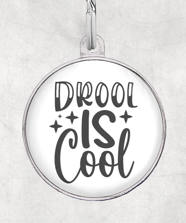 Drool is cool