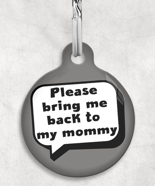 bring-me-back-to-my-mommy-kleur-achtergrond-huisdierpenning-lichtgrijs