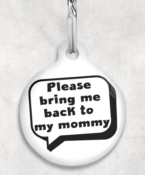 bring-me-back-to-my-mommy-kleur-achtergrond-huisdierpenning-wit